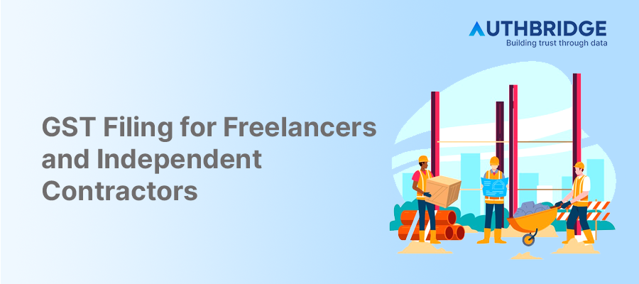 Master GST Filing for Freelancers & Independent Contractors